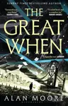Great When (A Long London Novel) - Alan Moore
