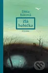 Zlá babička - Ditta Kůtová - kniha z kategorie Společenská beletrie