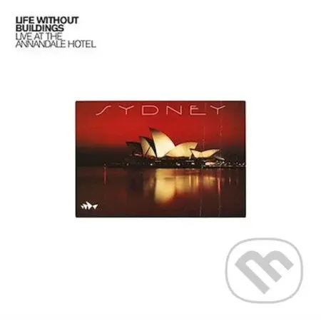 Life Without Buildings: Live At Annandale Hotel (Red) LP