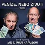 Jan Kraus, Ivan Kraus – Kraus: Peníze, nebo život!