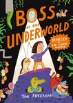 Boss of the Underworld (Book 1 - Shirley vs the Green Menace) - kniha z kategorie Komiksy
