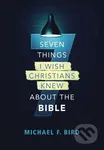 Seven Things I Wish Christians Knew about the Bible - kniha z kategorie Filozofie