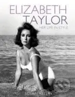 Elizabeth Taylor Her Life in Style - Susan Kelly