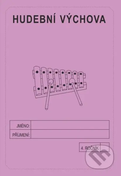 Hudební výchova 4. ročník - školní sešit - Jitka Rubínová