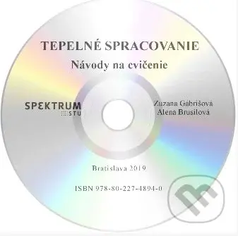 Tepelné spracovanie (Návody na cvičenie) - Zuzana Gábrišová, Alena Brusilová