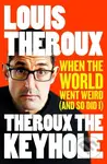 Theroux The Keyhole (When the world went weird (and so did I)) - kniha z kategorie Umění, design a architektura