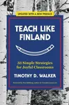 Teach Like Finland (33 Simple Strategies for Joyful Classrooms) - kniha z kategorie Humanitní a společenské vědy