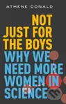Not Just for the Boys (Why We Need More Women in Science) - kniha z kategorie Filozofie