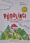 Půdolínci aneb Co se děje ve školce, když má půdu - Martina Šplíchalová, Jaroslav Bašta (Ilustrátor) - kniha z kategorie Pohádky