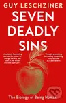 Seven Deadly Sins (The Biology of Being Human) - Guy Leschziner