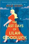 The Last Days of Lilah Goodluck (one playboy prince, five life-changing predictions, seven days to live . . .) - kniha z kategorie Romantika