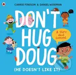 Don't Hug Doug (He Doesn't Like It) (A story about consent) - kniha z kategorie Pro děti