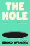 The Hole - Hiroko Oyamada - kniha z kategorie Beletrie