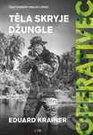 Operativec: Těla skryje džungle - Eduard Krainer