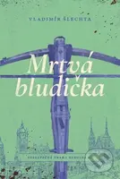 Mrtvá bludička - Vladimír Šlechta, Martin Stehlík (ilustrátor) - kniha z kategorie Detektivky, thrillery a horory