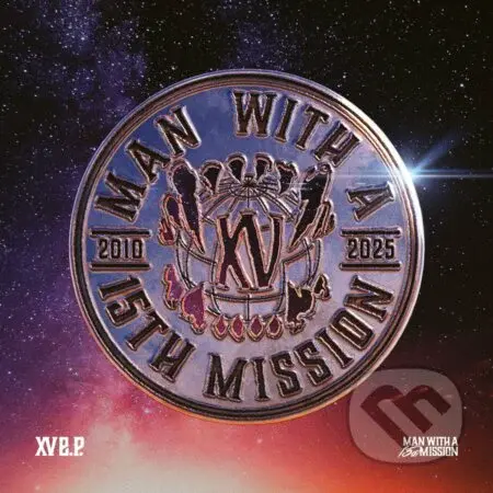 Man With A Mission: Xv E.P. Across The Globe - Man With A Mission
