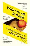 What in Me Is Dark (The Revolutionary Life of Paradise Lost)