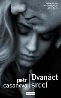 Dvanáct srdcí - Petr Casanova