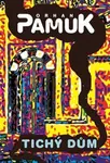 Tichý dům - Orhan Pamuk