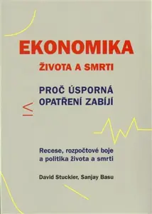 Ekonomika života a smrti - Sanjay Basu, David Stuckler