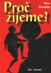 Proč žijeme? - Tibor Novotný