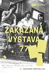Zakázaná výstava 77 - Daniel Pastirčák, Rudolf Prekop