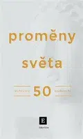 Proměny světa - Kolektiv autorů Týdeníku Echo