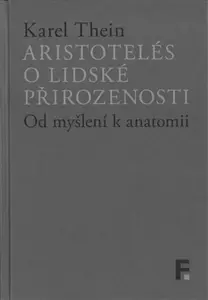 Aristotelés o lidské přirozenosti - Karel Thein