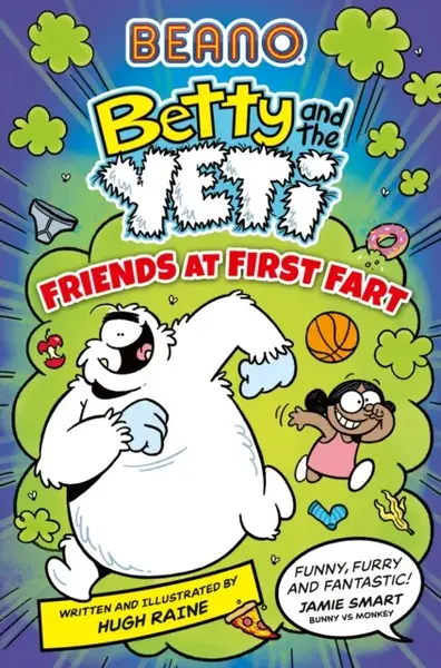 BEANO Betty and the Yeti: Friends at First Fart - Beano, Hugh Raine
