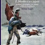 1812 Z Moskvy a v zajetí - Michal Šurgot