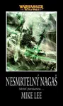 Nesmrtelný Nagaš - Mike Lee