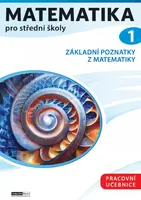 Matematika pro střední školy 1 (Pracovní učebnice) - Petr Kozák