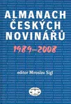 Almanach českých novinářů 1989-2008 - Miroslav Sígl