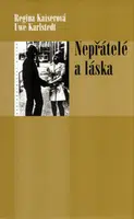 Nepřátelé a láska - Uwe Karlstedt, Regina Kaiserová