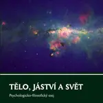 Tělo, jáství a svět - Vladislav Chlumský