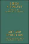 Umění a evoluce / Art and Evolution - Cyril Říha, Veronika Rollová