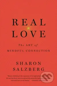 Real Love (The Art of Mindful Connection) - Sharon Salzberg - kniha z kategorie Zdraví a životní styl