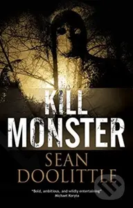 Kill Monster - Sean Doolittle - kniha z kategorie Thrillery