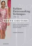 Fashion Patternmaking Techniques: Haute Couture, Vol. 1 - Antonio Donnanno