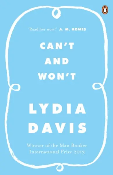 Can't and Won't - Lydia Davis