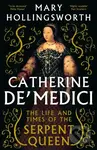 Catherine de' Medici (The Life and Times of the Serpent Queen) - kniha z kategorie Historie