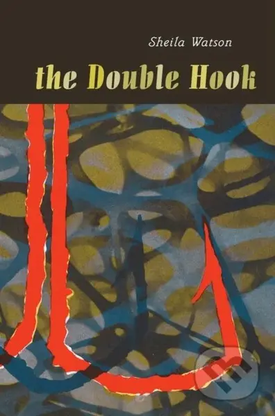 The Double Hook (Penguin Modern Classics Edition) - Sheila Watson - kniha z kategorie Společenská beletrie
