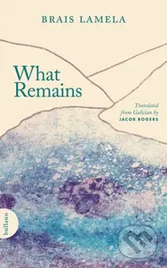 What Remains - Brais Lamela - kniha z kategorie Společenská beletrie
