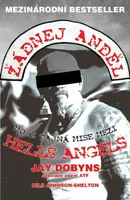 Žádnej anděl - Moje tajná mise mezi Hells Angels - Jay Dobyns