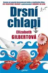 Drsní chlapi (poškozená) - Elizabeth Gilbertová