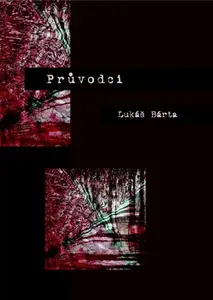 Průvodci (poškozená) - Lukáš Bárta