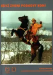 Když zvoní podkovy koní (poškozená) - Pavel Jahoda