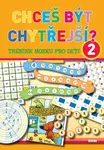 Chceš být chytřejší? 2 - Trénink mozku pro děti