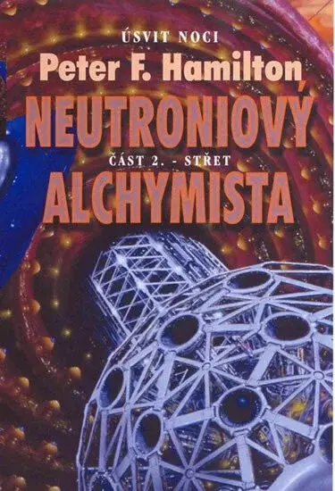 Neutroniový alchymista - Střet (poškozená) - Peter F. Hamilton