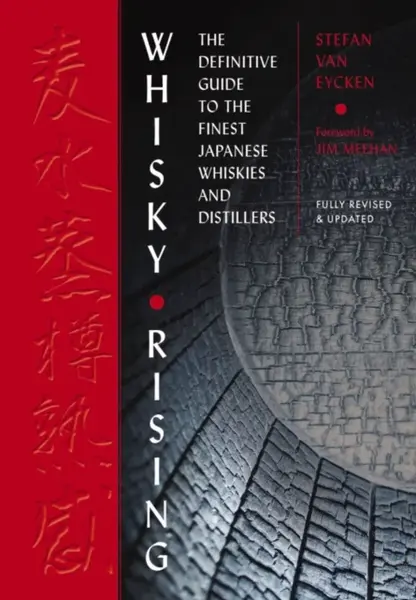 Whisky Rising: The Second Edition - Jim Meehan, Stefan Van Eycken